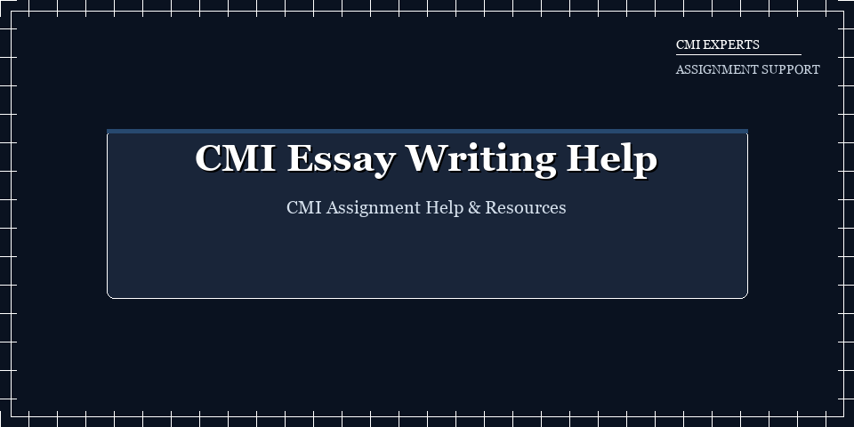 CMI Essay Writing Help: Expert Writers for All CMI Levels and Units header image