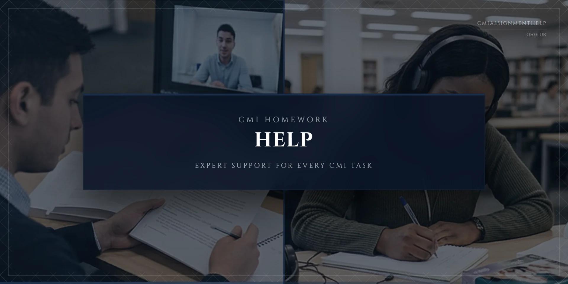 CMI Homework Help: Expert Support for Every Written CMI Task