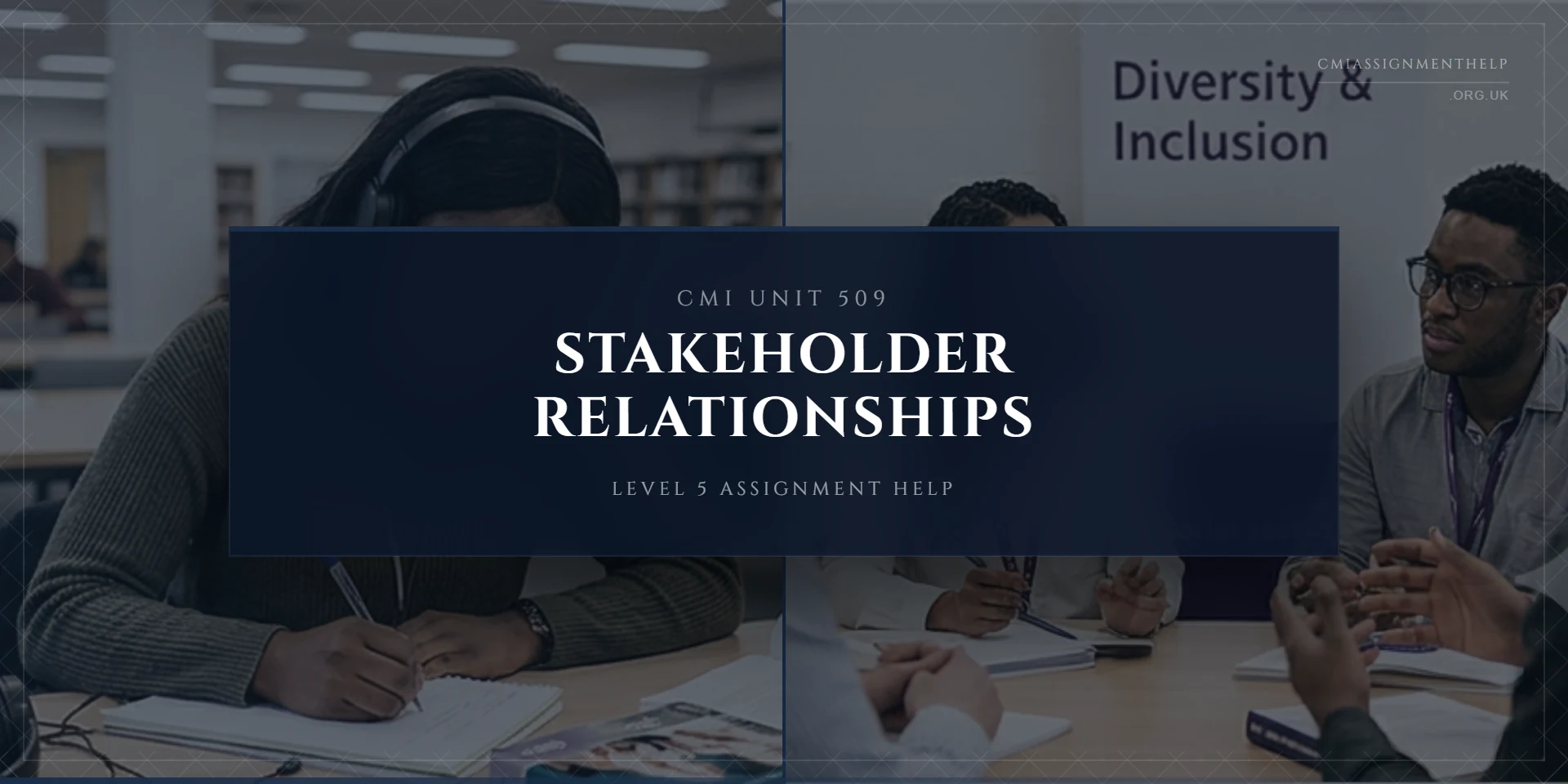 CMI 509 Assignment Help: Managing Stakeholder Relationships